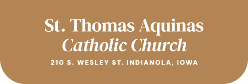 St.-Thomas-Aquinas-Church-Logo St. Thomas Aquinas Catholic Church 210 S. Wesley St. Indianola, IA